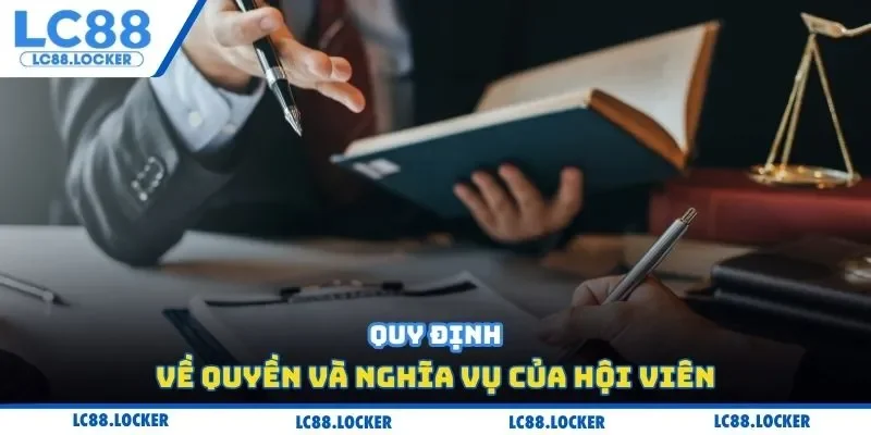 Quy định về quyền và nghĩa vụ của hội viên