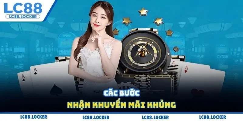 Các bước nhận khuyến mãi khủng