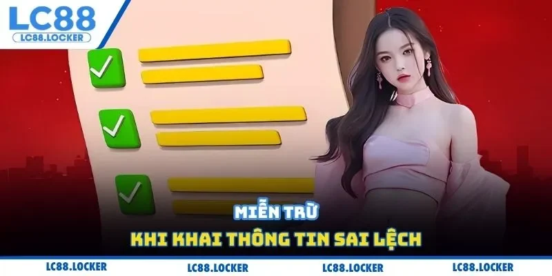 Miễn trừ khi khai thông tin sai lệch